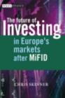 Image for The future of investing in Europe&#39;s markets after MiFID