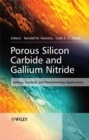 Image for Porous silicon carbide and gallium nitride  : epitaxy, catalysis, and biotechnology applications