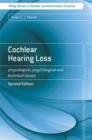 Image for Cochlear Hearing Loss: Physiological, Psychological and Technical Issues