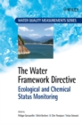 Image for The water framework directive  : ecological and chemical status monitoring