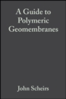 Image for A Guide to Polymeric Geomembranes