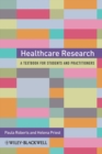 Image for Healthcare research  : a textbook for students and practitioners