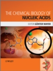 Image for The Chemical Biology of Nucleic Acids