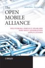 Image for The Open Mobile Alliance - Delivering Service Enablers for Next-Generation Applications
