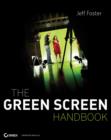 Image for The green screen handbook  : real-world production techniques