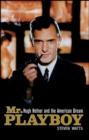 Image for Mr Playboy  : Hugh Hefner and the American dream