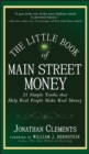 Image for The Little Book of Main Street Money: 21 Simple Truths That Help Real People Make Real Money : 23