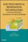 Image for Electrochemical remediation technologies for polluted soils, sediments and groundwater