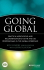 Image for Going global  : practical applications and recommendations for HR and OD professionals in the global workplace