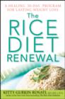 Image for The rice diet renewal  : a healing 30-day program for lasting weight loss