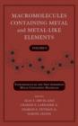Image for Macromolecules containing metal and metal-like elements.: (Supramolecular and self-assembled metal-containing materials) : Vol. 9,