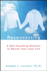 Image for Reconnecting: A Self-Coaching Solution to Revive Your Love Life