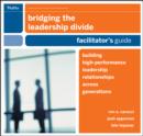 Image for Bridging the leadership divide  : building high-performance leadership relationships across generations