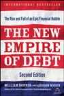 Image for The new empire of debt: the rise and fall of an epic financial bubble