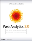 Image for Web analytics 2.0  : the art of online accountability &amp; science of customer centricity
