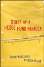 Image for Diary of a hedge fund manager  : from the top, to the bottom, and back again