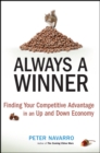 Image for Always a winner!: finding your competitive advantage in an up-and-down economy