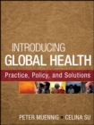 Image for Introducing global health  : practice, policy, and solutions