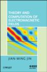 Image for Theory and Computation of Electromagnetic Fields