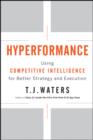 Image for Hyperformance  : using competitive intelligence for better strategy and execution