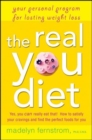 Image for The real you diet: your personal program for lasting weight loss