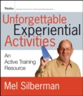 Image for Unforgettable experiential activities  : an active training resource