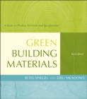 Image for Green building materials  : a guide to product selection and specification