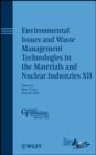 Image for Environmental Issues and Waste Management Technologies in the Materials and Nuclear Industries XII: Ceramic Transactions
