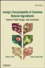 Image for Leung&#39;s encyclopedia of common natural ingredients: used in food, drugs, and cosmetics