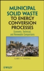 Image for Municipal solid waste to energy conversion processes  : economic, technical, and renewable comparisons