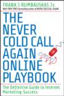 Image for The never cold call again online playbook: the definitive guide to Internet marketing success