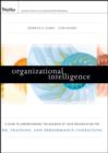 Image for Organizational Intelligence: A Guide to Understanding the Business of Your Organization for Hr, Training, and Performance Consulting