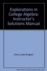 Image for Explorations in college algebra  : instructor&#39;s solutions manual