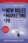 Image for The new rules of marketing and PR  : how to use social media, new releases, online video, and viral marketing to reach buyers directly