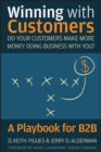 Image for Winning with customers  : a playbook for B2B