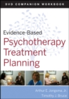Image for Evidence-based psychotherapy treatment planning DVD workbook