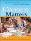 Image for Content Matters: A Disciplinary Literacy Approach to Improving Student Learning