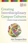 Image for Creating interdisciplinary campus cultures  : a model for strength and sustainability