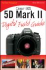 Image for Canon EOS 5D Mark II: digital field guide
