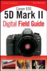 Image for Canon Eos 5d Mark Ii Digital Field Guide