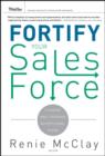 Image for Fortify Your Sales Force: Leading and Training Exceptional Teams