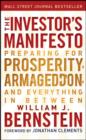 Image for The investor&#39;s manifesto: preparing for prosperity, Armageddon, and everything in between