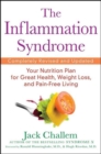 Image for The inflammation syndrome: your nutrition plan for great health, weight loss, and pain-free living