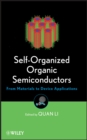 Image for Self-organized organic semiconductors  : from materials to device applications