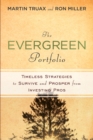 Image for The evergreen portfolio  : timeless strategies to survive and prosper from investing pros