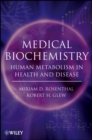 Image for Medical biochemistry: human metabolism in health and disease