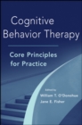 Image for Cognitive behavior therapy  : core principles for practice