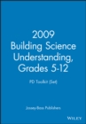 Image for 2009 Building Science Understanding, Grades 5-12: PD Toolkit (Set)