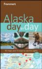 Image for Frommer&#39;s Alaska Day by Day