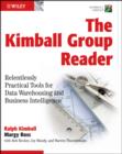 Image for The Kimball Group reader  : relentlessly practical tools for data warehousing and business intelligence